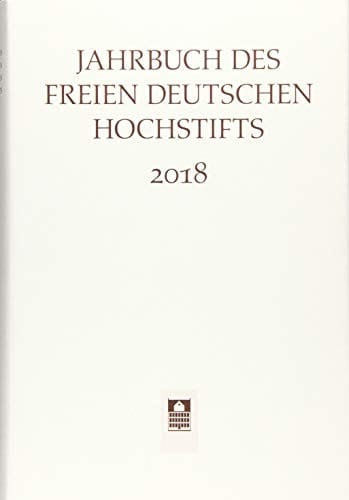Jahrbuch des Freien Deutschen Hochstifts 2018