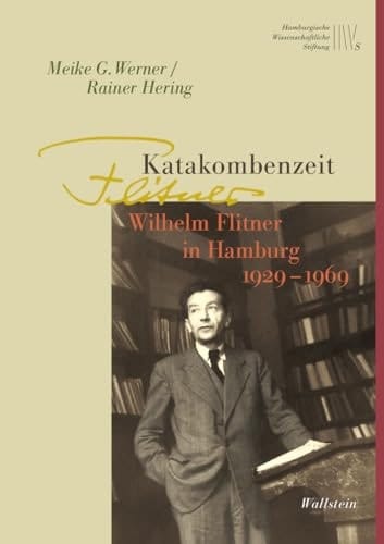 Katakombenzeit Wilhelm Flitner in Hamburg 1929-1969