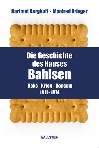 Die Geschichte des Hauses Bahlsen Keks – Krieg – Konsum 1911–1974
