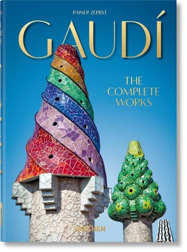Antoni Gaudí i Cornet das vollständige Werk 1852-1926