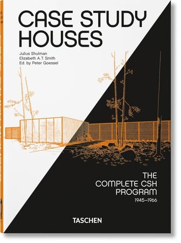 Case Study Houses The Complete CSH Program 1945-1966