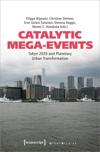 Catalytic Mega-Events Tokyo 2020 and Planetary Urban Transformation