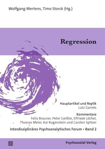 Regression Interdisziplinäres Psychoanalytisches Forum, Band 2