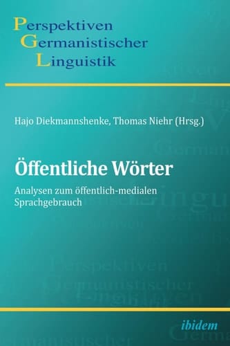 Perspektiven Germanistischer Linguistik Analysen zum offentlich-medialen Sprachgebrauch