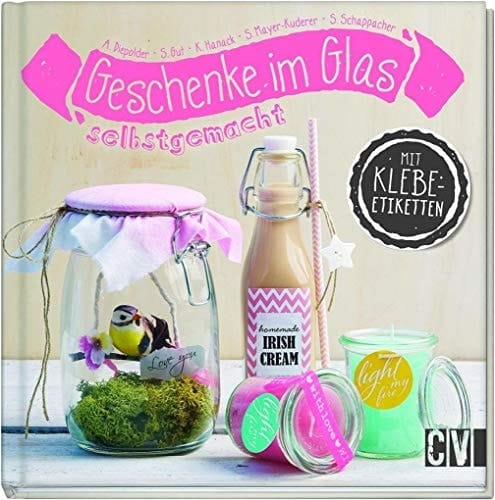 Geschenke im Glas - selbstgemacht