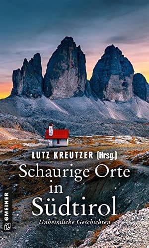 Schaurige Orte in Südtirol unheimliche Geschichten