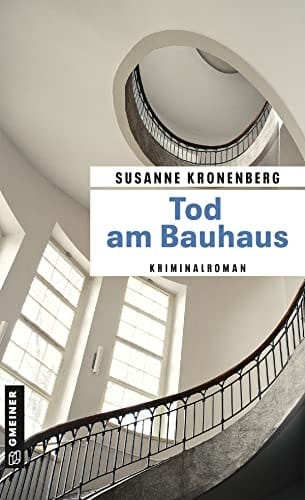 Tod am Bauhaus Norma Tanns achter Fall