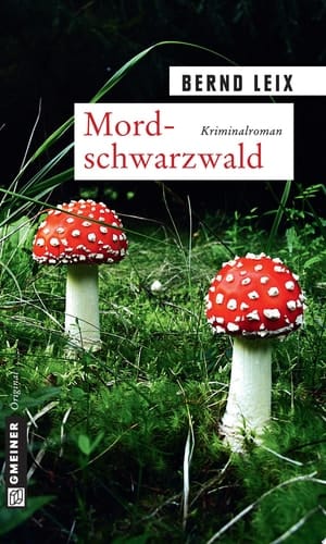 Mordschwarzwald Kriminalroman