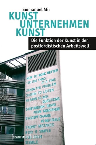 Kunst Unternehmen Kunst Die Funktion der Kunst in der postfordistischen Arbeitswelt
