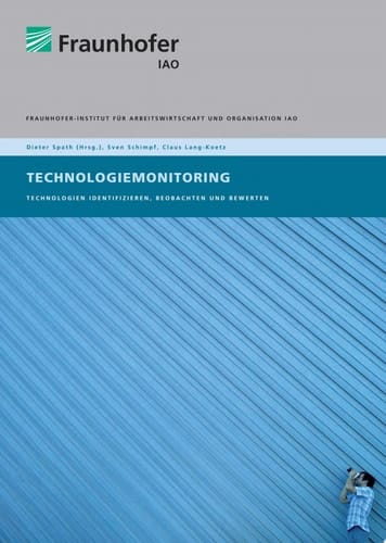 Technologiemonitoring Technologien identifizieren, beobachten und bewerten