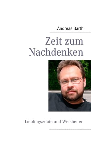 Zeit zum Nachdenken Lieblingszitate und Weisheiten