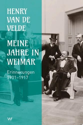 Meine Jahre in Weimar Erinnerungen 1901 - 1917