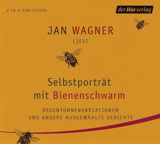 Selbstporträt mit Bienenschwarm Regentonnenvariationen und andere ausgewählte Gedichte