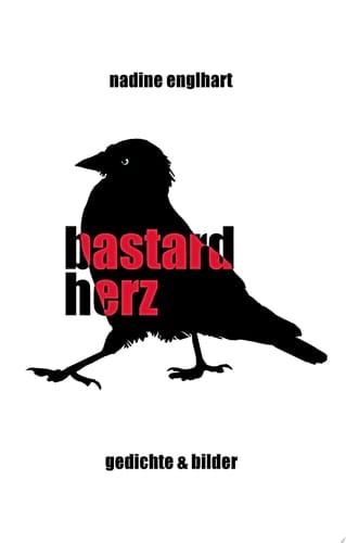 bastardherz gedichte & bilder