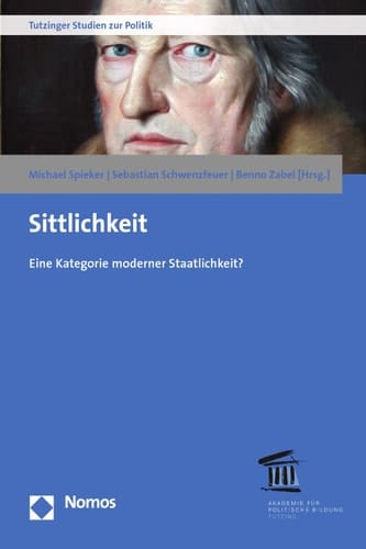 Sittlichkeit Eine Kategorie moderner Staatlichkeit?