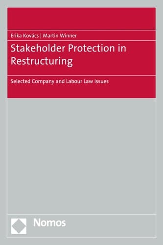 Stakeholder Protection in Restructuring Selected Company and Labour Law Issues