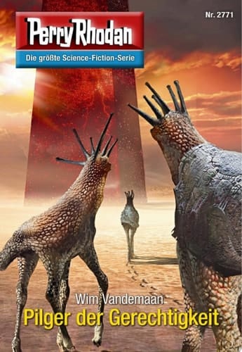 Perry Rhodan 2771: Pilger der Gerechtigkeit Perry Rhodan-Zyklus "Das Atopische Tribunal"