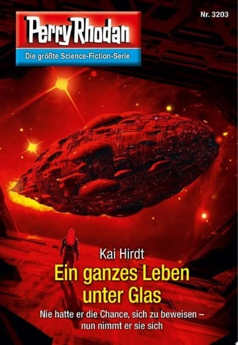 Perry Rhodan 3203: Ein ganzes Leben unter Glas Perry Rhodan-Zyklus "Fragmente"