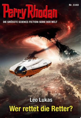 Perry Rhodan 3340: Wer rettet die Retter? Perry Rhodan-Zyklus "Phoenix"