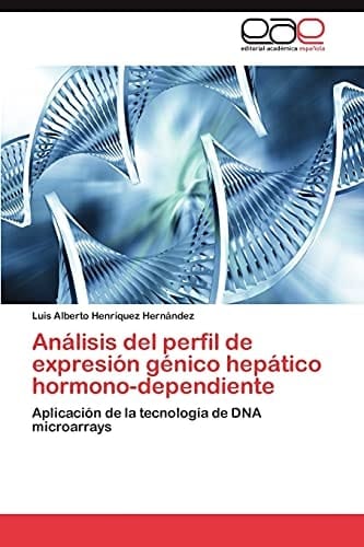 Análisis Del Perfil de Expresión Génico Hepático Hormono-Dependiente