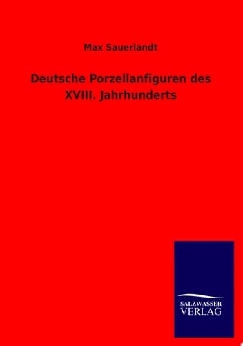 Deutsche Porzellanfiguren Des Xviii. Jahrhunderts