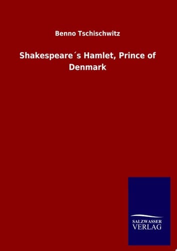 Shakespeare ́s Hamlet, Prince of Denmark