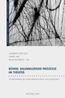 Bühne: Raumbildende Prozesse Im Theater