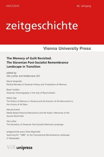 The Memory of Guilt Revisited The Slovenian Post-Socialist Remembrance Landscape in Transition