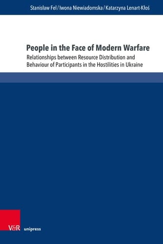 People in the Face of Modern Warfare Relationships Between Resource Distribution and Behaviour of Participants in the Hostilities in Ukraine