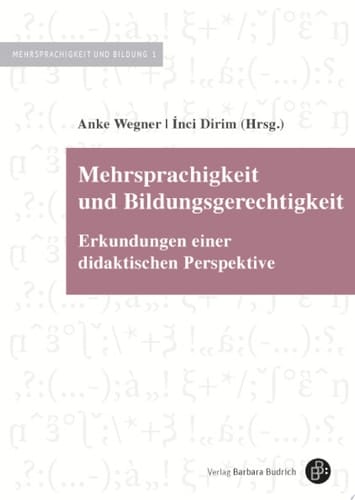 Mehrsprachigkeit und Bildungsgerechtigkeit Erkundungen einer didaktischen Perspektive