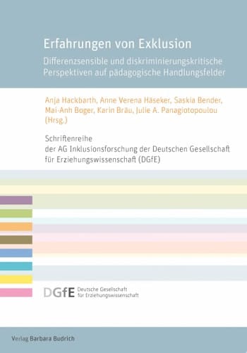 Erfahrungen von Exklusion Differenzsensible und diskriminierungskritische Perspektiven auf pädagogische Handlungsfelder