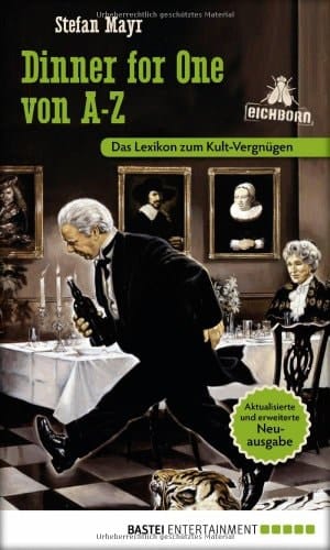 Dinner for One von A - Z das Lexikon zum Kult-Vergnügen