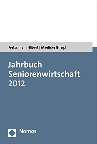 Jahrbuch Seniorenwirtschaft 2012