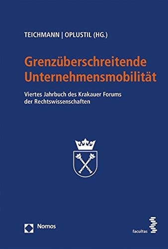 Grenzüberschreitende Unternehmensmobilität viertes Jahrbuch des Krakauer Forums der Rechtswissenschaften