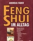 Feng Shui im Alltag harmonisch leben mit fernöstlicher Weisheit und europäischer Wohnkultur