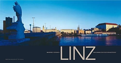 Linz Panorama der Kulturhauptstadt