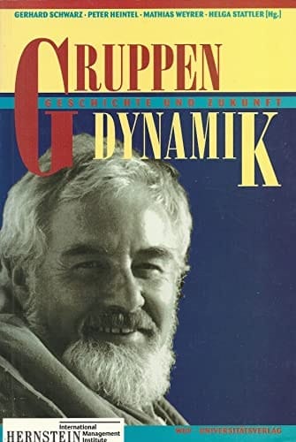 Gruppendynamik Geschichte und Zukunft