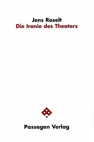 Die Ironie des Theaters