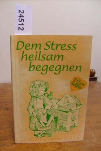 Dem Stress heilsam begegnen