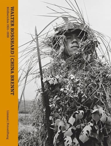 Walter Bosshard - China brennt Bildberichte 1931-1939