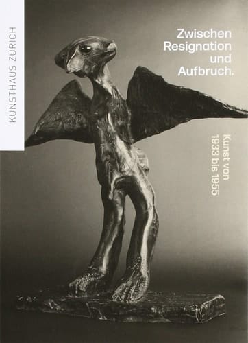 Zwischen Resignation und Aufbruch Kunst von 1933 bis 1955