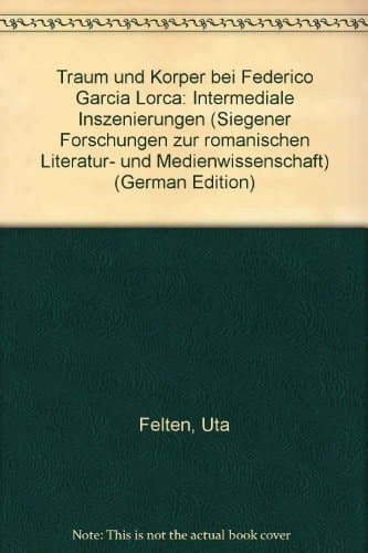 Traum und Körper bei Federico García Lorca intermediale Inszenierungen