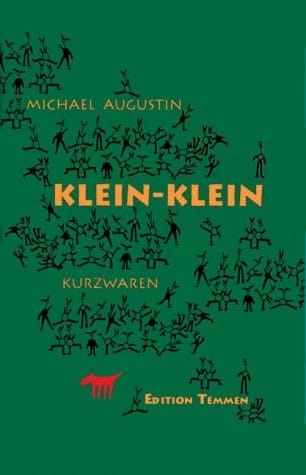 Klein-Klein Kurzwaren : als da sind : Prosaminiaturen, Zeichnungen, Dramolette