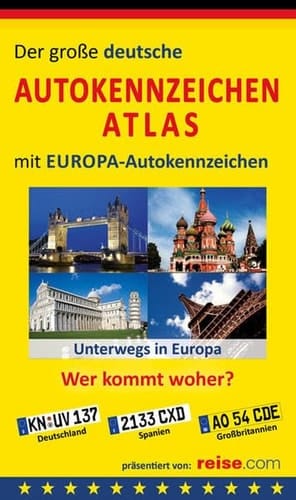 Der große deutsche Autokennzeichen-Atlas mit Europa-Autokennzeichen unterwegs in Europa