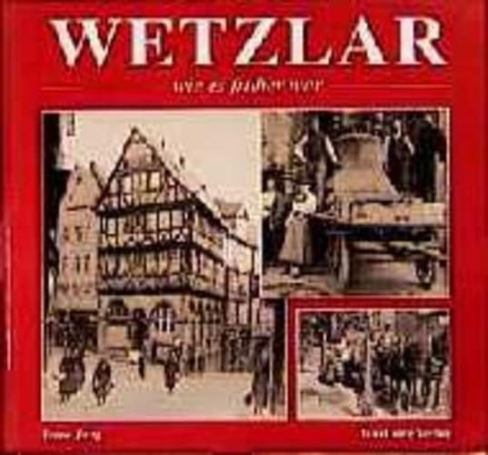 Wetzlar wie es früher war