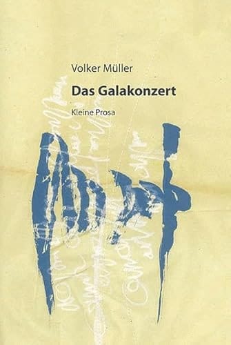 Das Galakonzert kleine Prosa