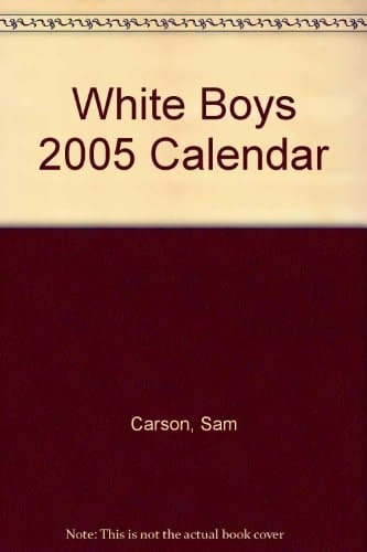 White Boys 2005 Calendar