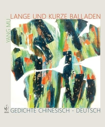 Lange und kurze Balladen Gedichte chinesisch - deutsch