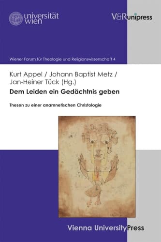 Dem Leiden ein Gedächtnis geben Thesen zu einer anamnetischen Christologie
