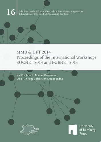 MMB & DFT 2014 Proceedings of the International Workshops ; Modeling, Analysis and Management of Social Networks and their Applications (SOCNET 2014) & Demand Modeling and Quantitative Analysis of Future Generation Energy Networks and Energy-Efficient Systems (FGENET 2014)